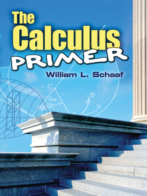 Title details for The Calculus Primer by William L. Schaaf - Available